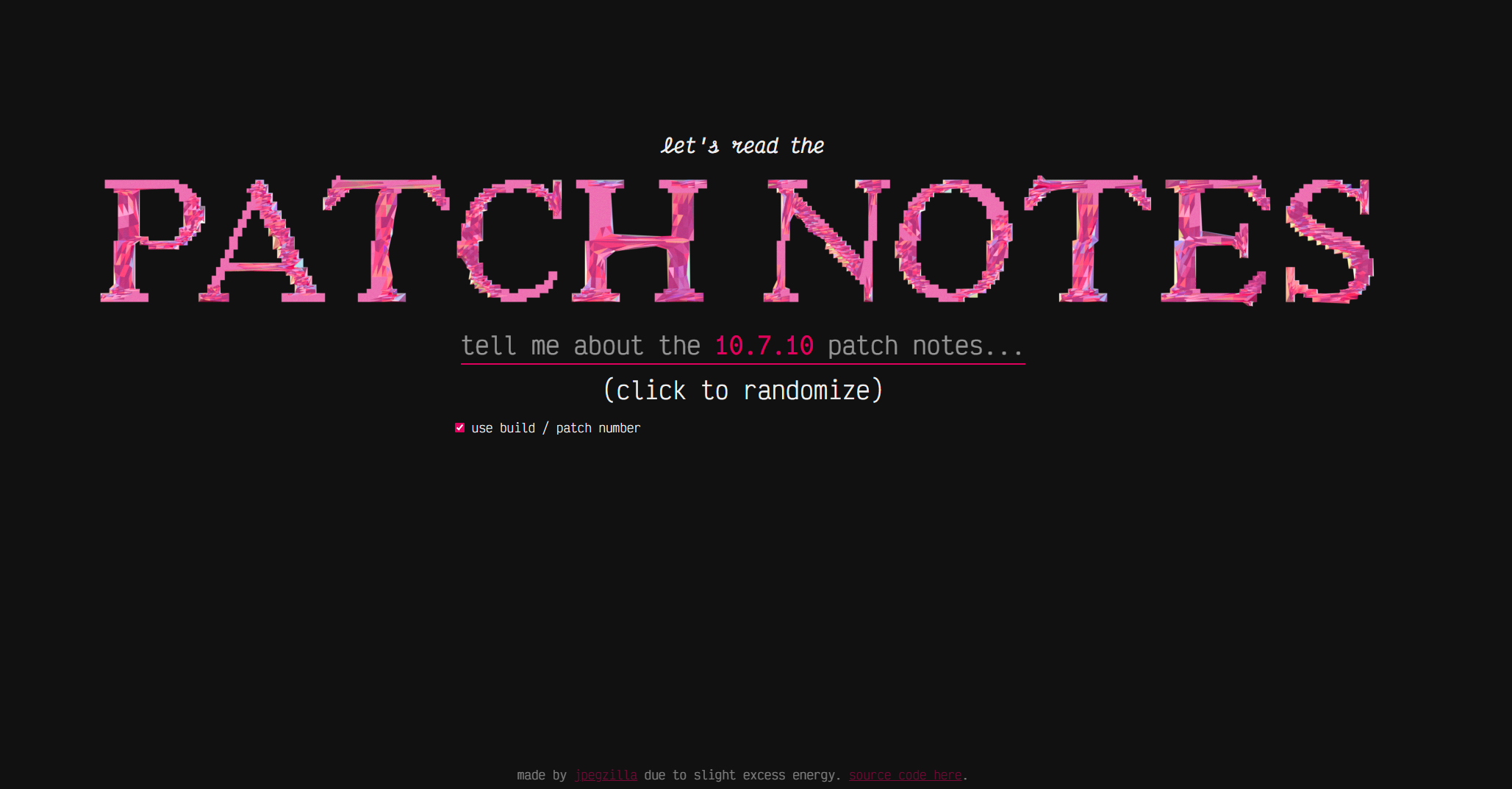 the patch notes layout - the image has been made, and the layout is nearly complete. I still haven't decided what to do with the randomize button and the patch number checkbox...